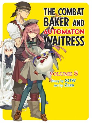 cover image of The Combat Baker and Automaton Waitress, Volume 8